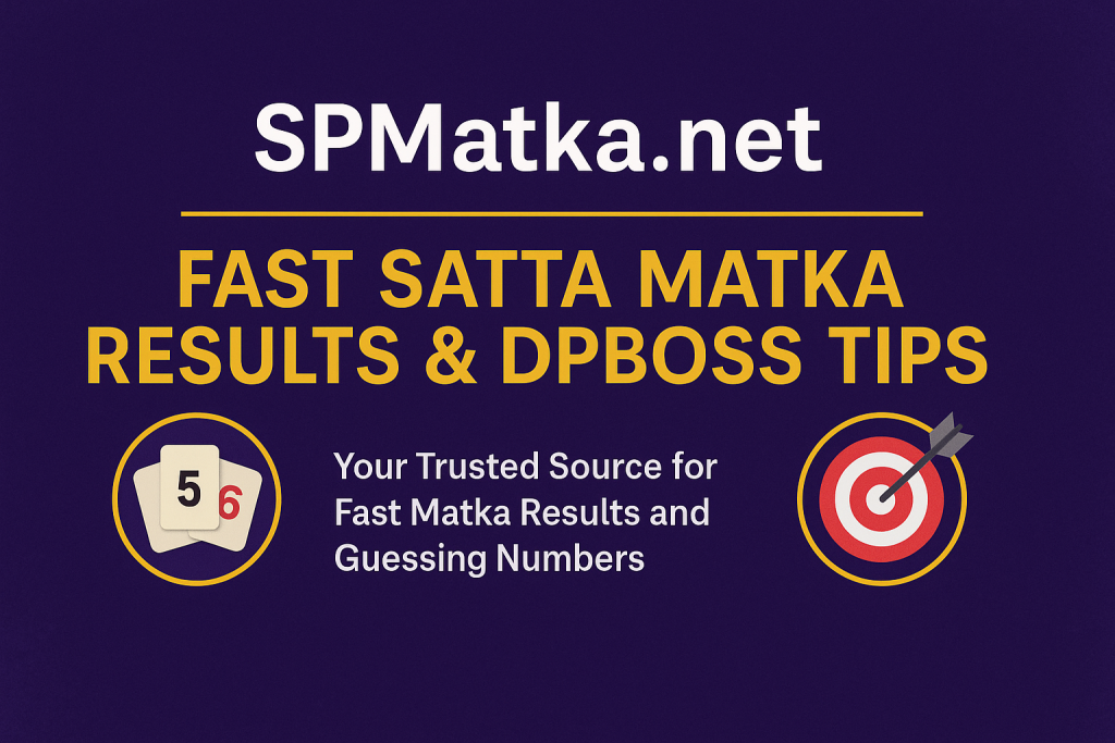 SPMatka.net – Fast Satta Matka Results & Dpboss Tips